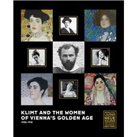 KLIMT AND THE WOMEN OF VIENNA'S GOLDEN AGE, 1900-1918