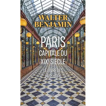 Paris, capitale du xixe siecle - le livre des passages - 1