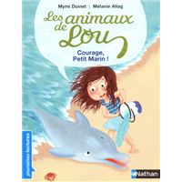 Les Animaux de Lou: Courage, Petit Marin !