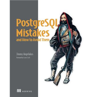 PostgreSQL Mistakes and How to Avoid Them - 1