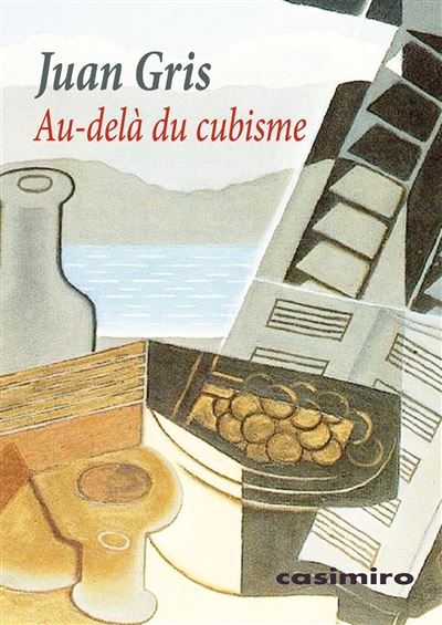 Au-delà du cubisme - Juan Gris - broché
