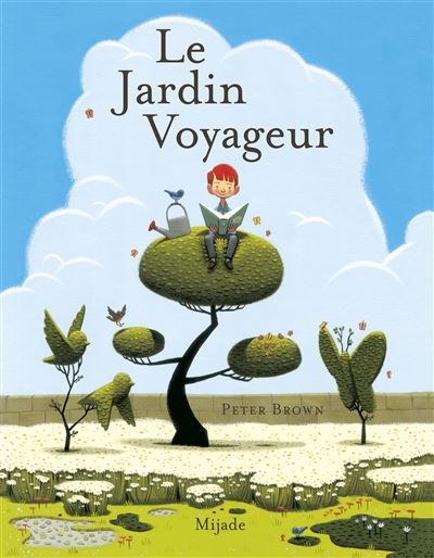 Jardin voyageur (Le) - Peter Brown - broché
