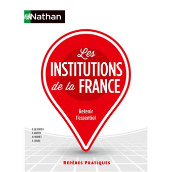 Les Institutions de la France - Repères pratiques - N° 7 - 1