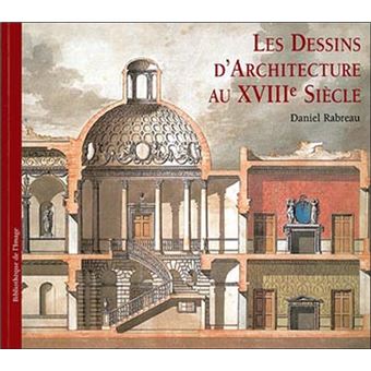 Dessins d'architecture au XVIIIème siècle - 1