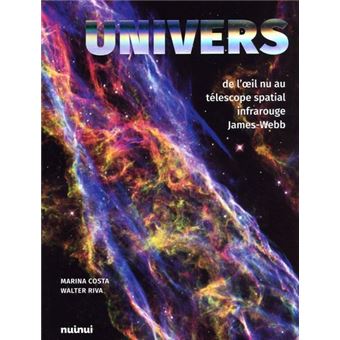 Univers - De l'oeil nu au télescope spatial infrarouge James-Webb