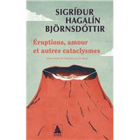 Éruptions, amour et autres cataclysmes