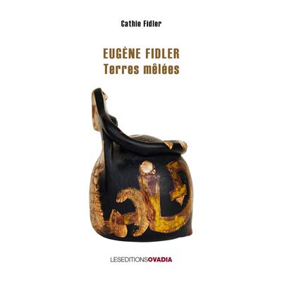 Eugène Fidler - Terres mêlées - Fidler Cathie - broché