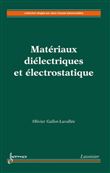 Matériaux diélectriques et électrostatique