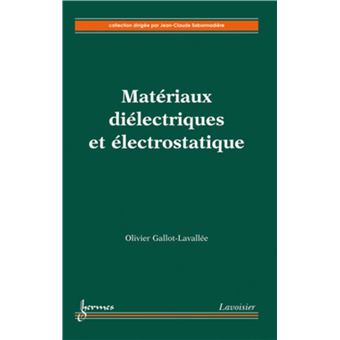 Matériaux diélectriques et électrostatique