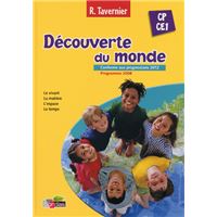 Tavernier Découverte du monde CP CE1 2013 Manuel de l'élève