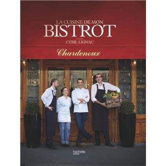 La Cuisine de mon bistrot vous permet de retrouver chez vous la cuisine généreuse et traditionnelle de Cyril Lignac.