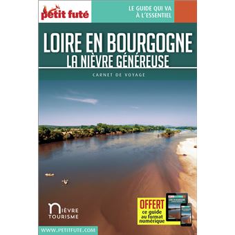 Guide Loire En Bourgogne 2020/2021 Carnet Petit Futé: La Nièvre généreuse - 1