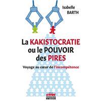 La kakistocratie ou le pouvoir des pires