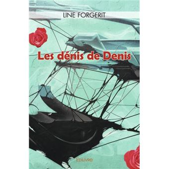 Les dénis de denis - 1