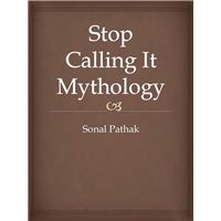 Stop Calling It Mythology