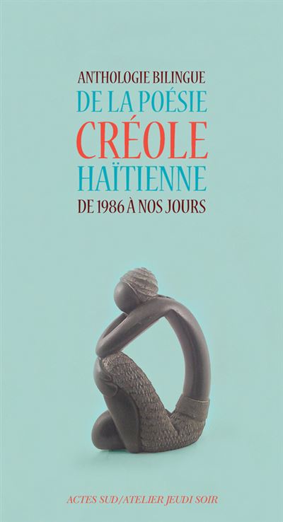 Anthologie bilingue de la poesie creole haitienne de 1986 a 