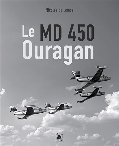 Le Md 450 Ouragan - Nicolas de Lemos - relié