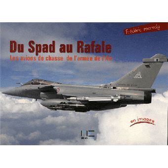 Du Spad Au Rafale En Images - 1