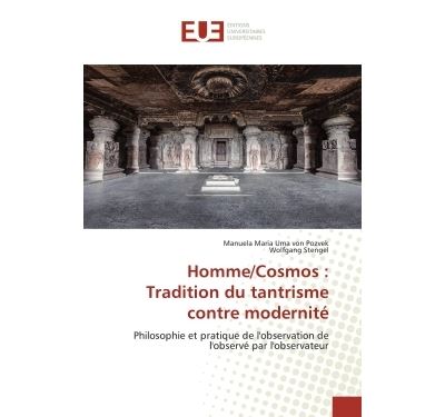 Homme/Cosmos : Tradition du tantrisme contre modernitE