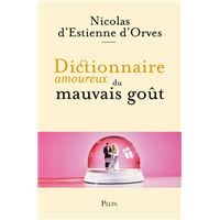 Dictionnaire amoureux du mauvais goût