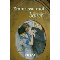 EMBRASSE-MOI HISTOIRES DU BAISER