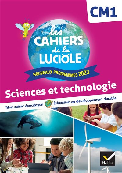 Les Cahiers de la Luciole CM1 - Ed. 2024 - Sciences et Techn