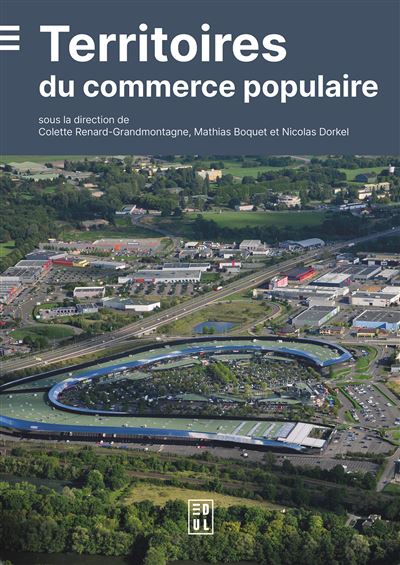 Territoires du commerce populaire - Colette Renard - Grandmontagne - Edul Univeau Lorraine - broché - Essai - Edul Univeau Lorraine