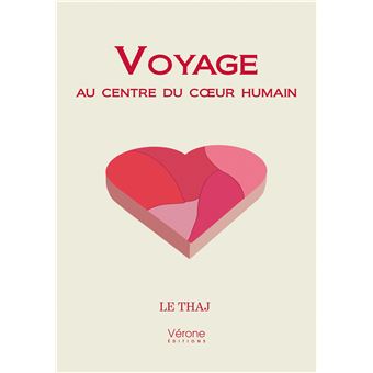 Voyage au centre du cœur humain — Le Thaj