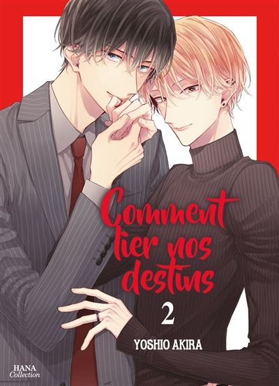 Comment lier nos destins - Tome 02 - Yoshio Akira