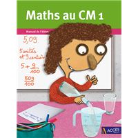 Maths au CM1 Manuel de l'élève