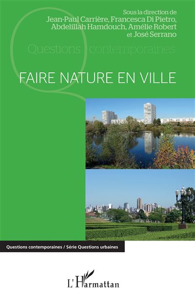 Faire nature en ville - Jean-Paul Carriere - L'harmattan