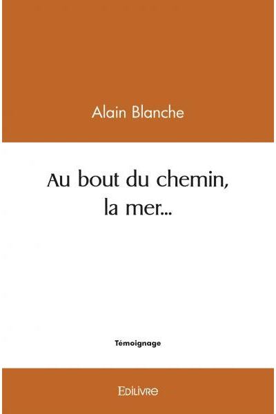 Au bout du chemin, la mer...