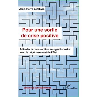 Pour une sortie de crise positive - 1