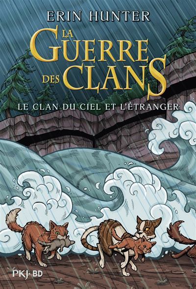 La guerre des Clans illustrée - Le clan du Ciel et l'étranger