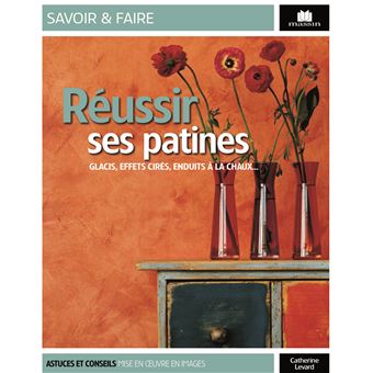 Réussir ses patines - 1