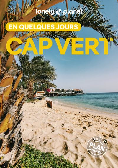 Cap-Vert En quelques jours 1ed - Lonely Planet - Lonely Planet - broché - Guide - Lonely Planet