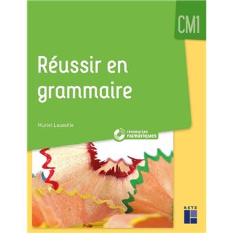 Réussir en grammaire au CM1 + Ressources numériques - 1