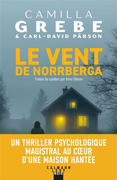 Camilla Grebe & Carl-David Pärson - Le Vent de Norrberga