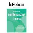 Dictionnaire Des Combinaisons De Mots - Le Robert - Les Synonymes En Contexte