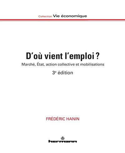 D'où vient l'emploi ? - Frédéric Hanin - broché