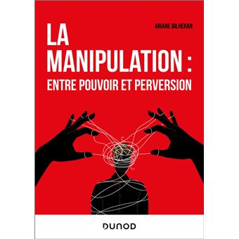 La manipulation : entre pouvoir et perversion - 1
