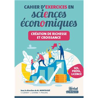 Cahier d'exercices en sciences économiques –  Création de richesse et croissance