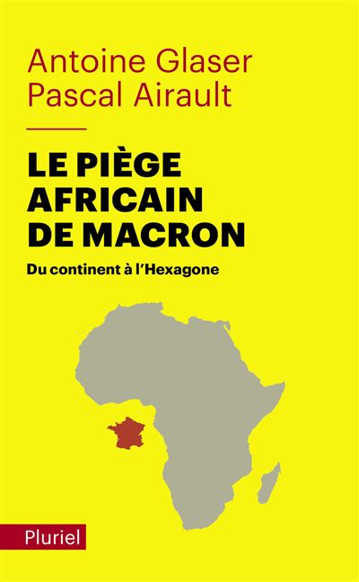 Le piège africain de Macron - Pascal Airault - Poche