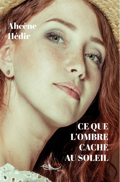 Ce que l'ombre cache au soleil - Ahcène Hédir - broché
