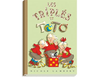 Les triplés et toto tome 7 - Nicole Lambert - cartonné