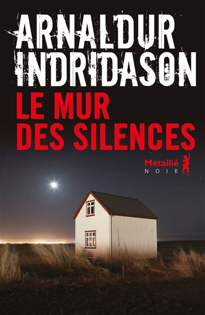 Le Mur des silences - Arnaldur Indridason - A.m. Metailie - broché - Roman - A M Metailie