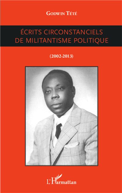 Ecrits circonstanciels de militantisme politique (2002 - 201