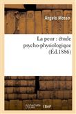 La peur : étude psycho-physiologique (Éd.1886)