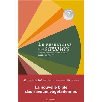 Le répertoire des saveurs 2 - Saveurs végétariennes - Niki Segnit -  Librairie L'Armitière