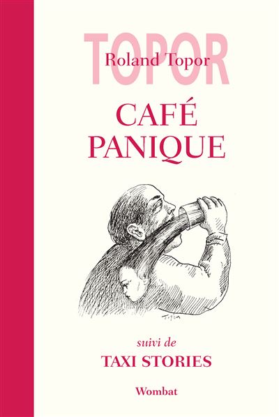 Café Panique suivi de Taxi Stories - Roland Topor - broché